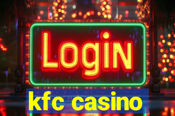 kfc casino